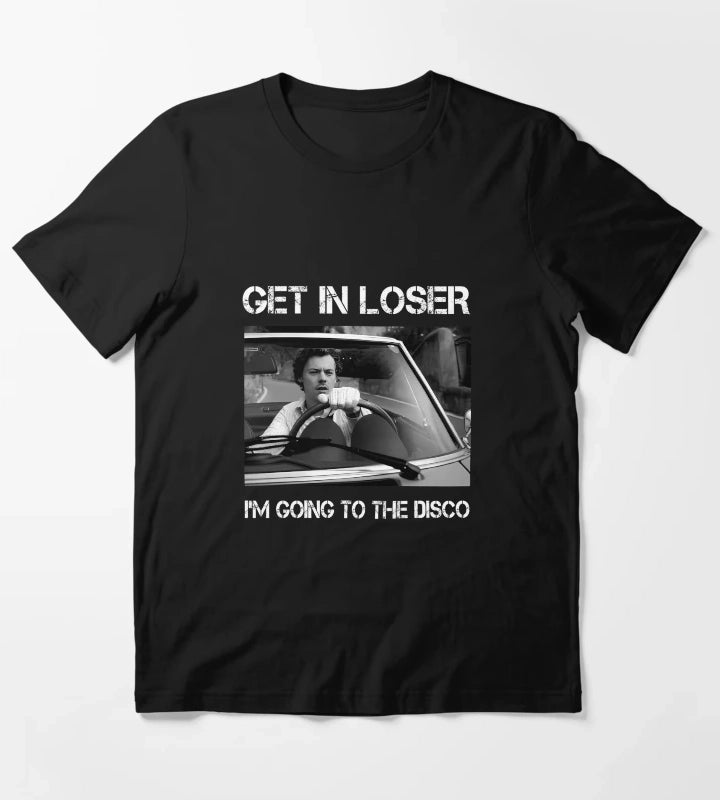 Harry Styles Get In Loser Im Going To The Disco T-Shirt
