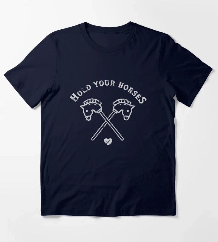 Hold your horses for hobby horsing lovers T-Shirt Navy