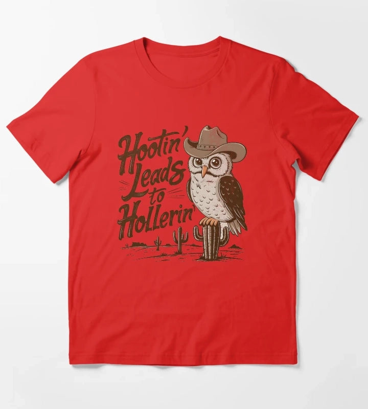 Hootin Leads To Hollerin T-Shirt Red