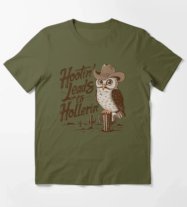 Hootin Leads To Hollerin T-Shirt Olive Green