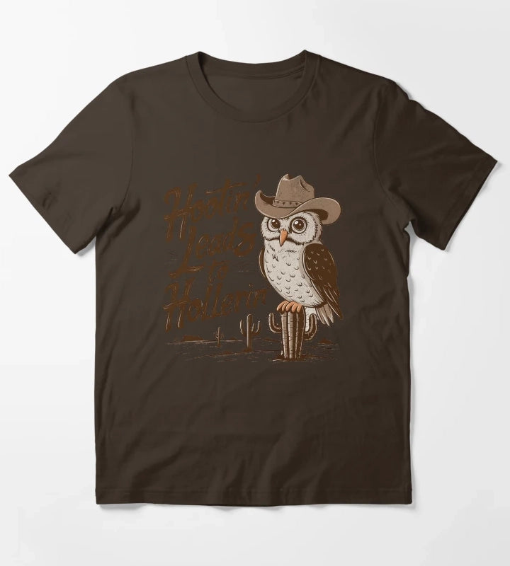 Hootin Leads To Hollerin T-Shirt Brown