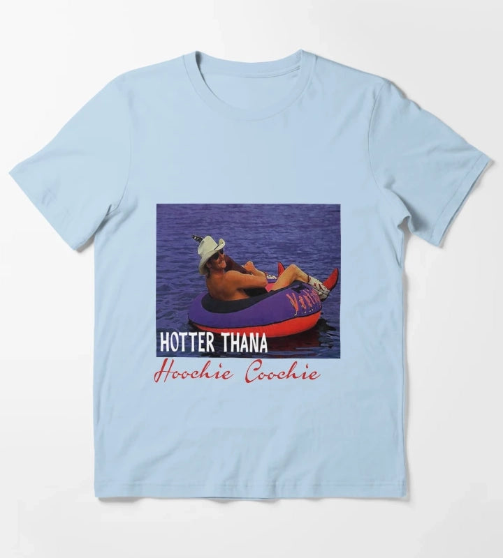 Hotter Than A Hoochie Coochie Chattahoochee Alan Jackson 90s country Tee Music Cowgirl Cowboy T-Shirt Sky Blue
