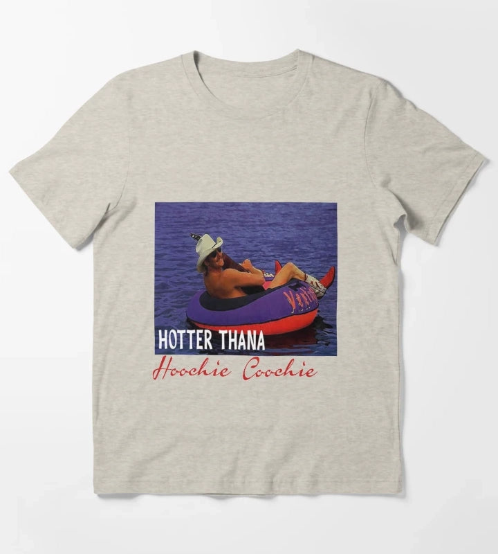 Hotter Than A Hoochie Coochie Chattahoochee Alan Jackson 90s country Tee Music Cowgirl Cowboy T-Shirt Cream