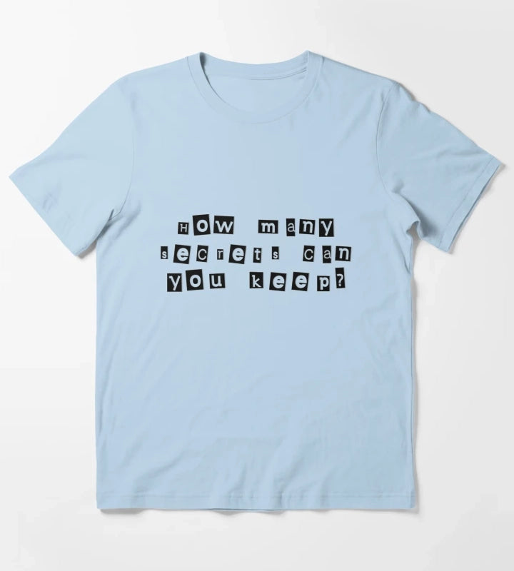 How many secrets can you keep T-Shirt Sky Blue