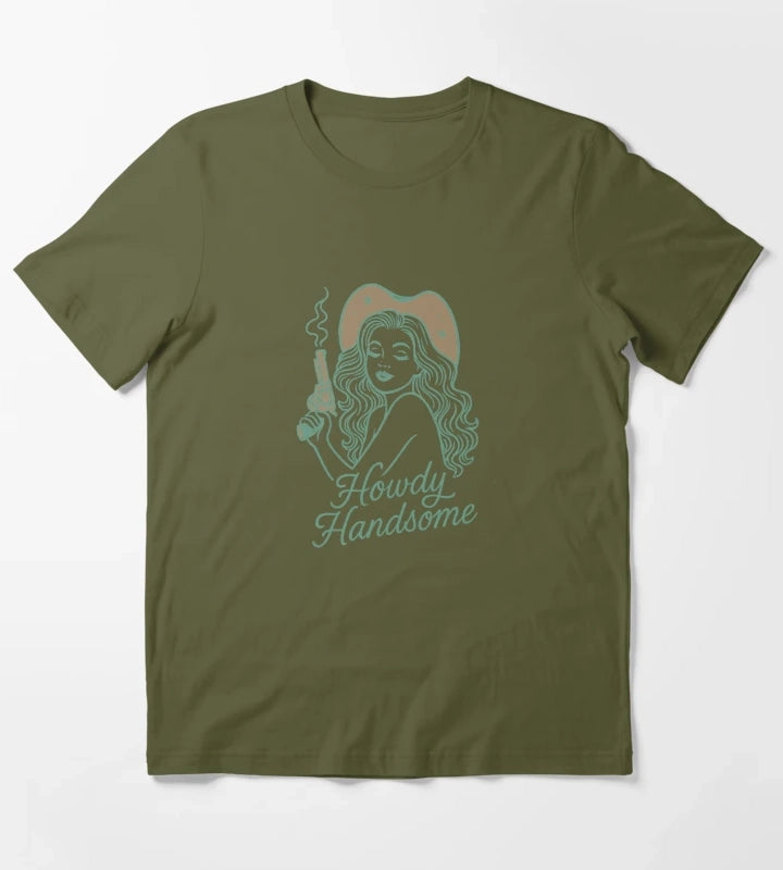 Howdy Handsome Cowgirl sticker T-Shirt Olive Green
