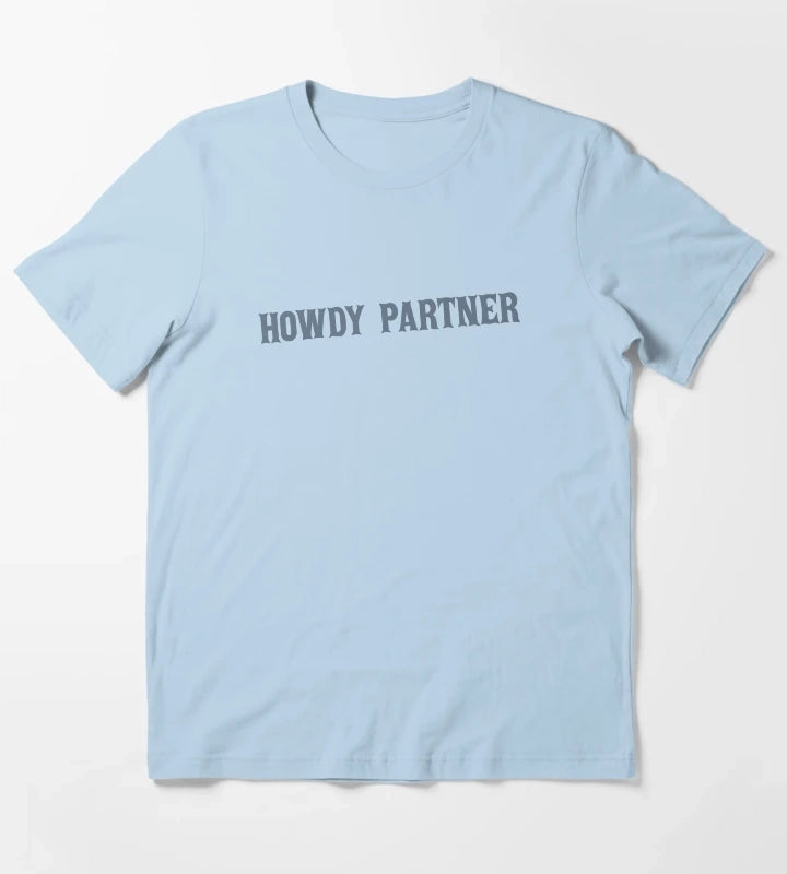 Howdy Partner T-Shirt Sky Blue