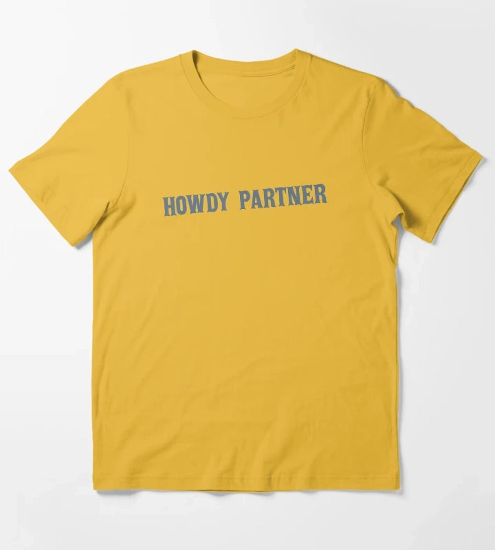Howdy Partner T-Shirt Yellow