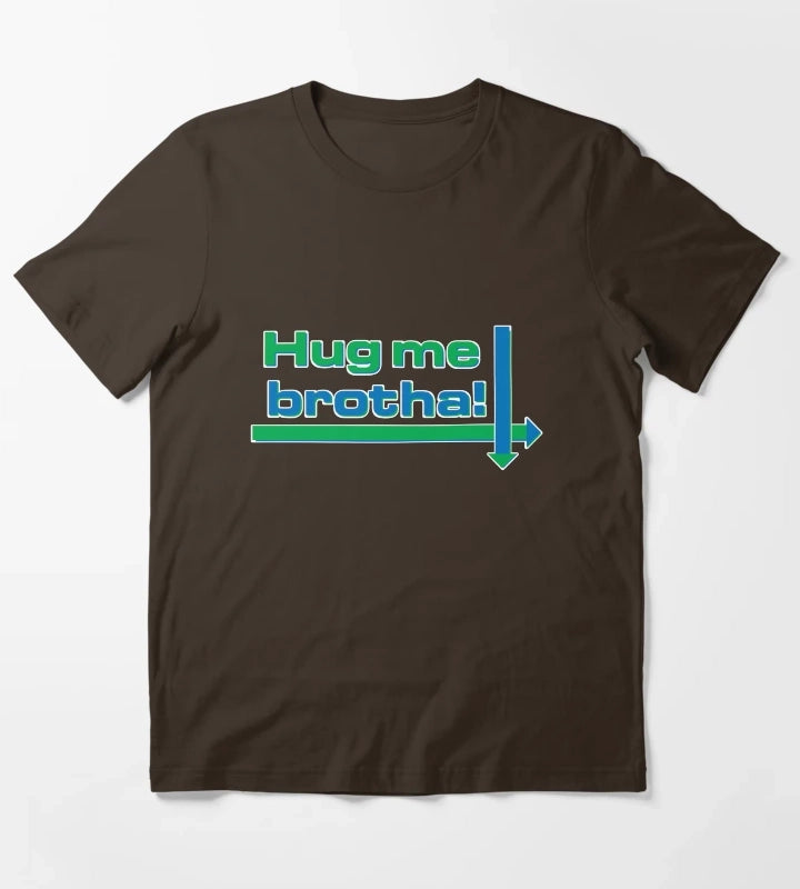 Hug me brotha T-Shirt Brown