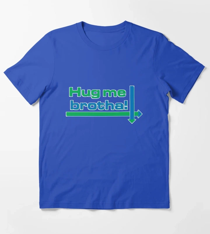 Hug me brotha T-Shirt Blue