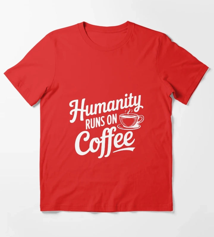 Humanity Runs on Coffee T-Shirt Red