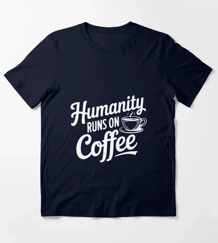 Humanity Runs on Coffee T-Shirt Navy