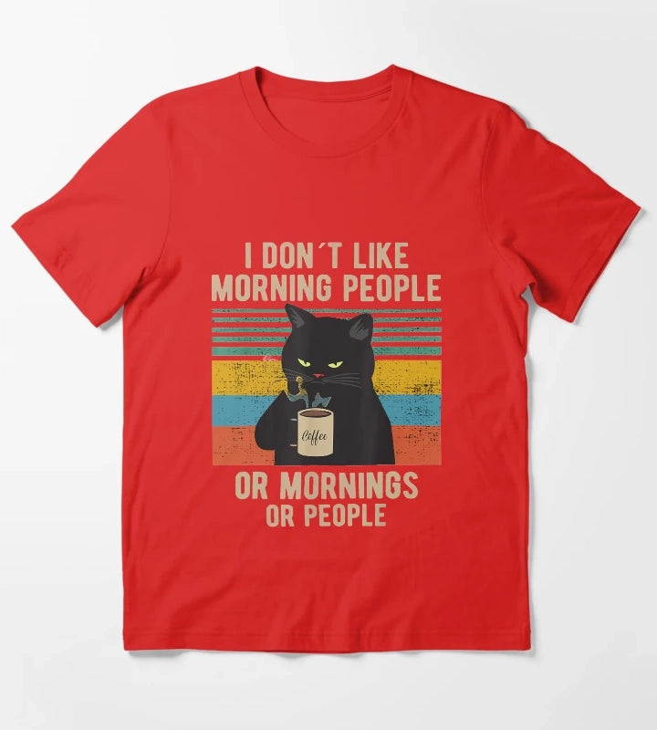 I Dont Like Morning People Or Mornings Or People Funny Cat Coffee T-Shirt Red