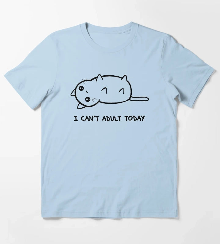 I Just Cannot T-Shirt Sky Blue