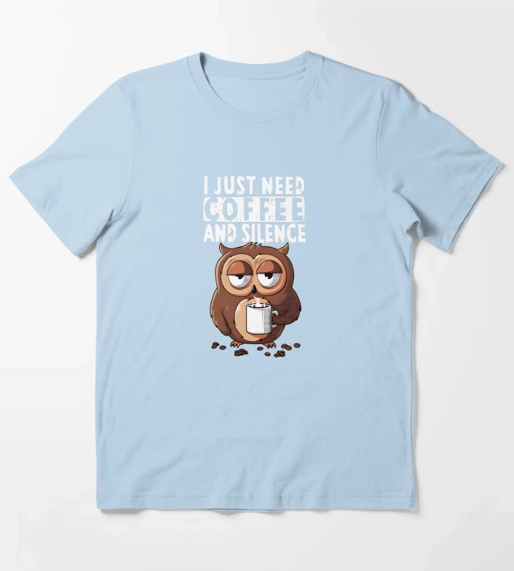 I Just Need Coffee and Silence T-Shirt Sky Blue