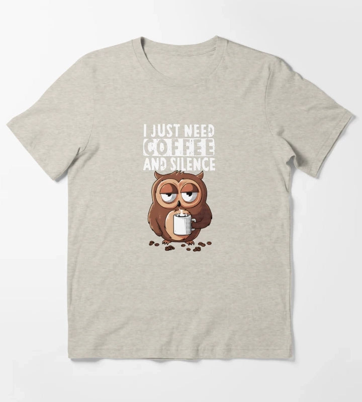 I Just Need Coffee and Silence T-Shirt Cream