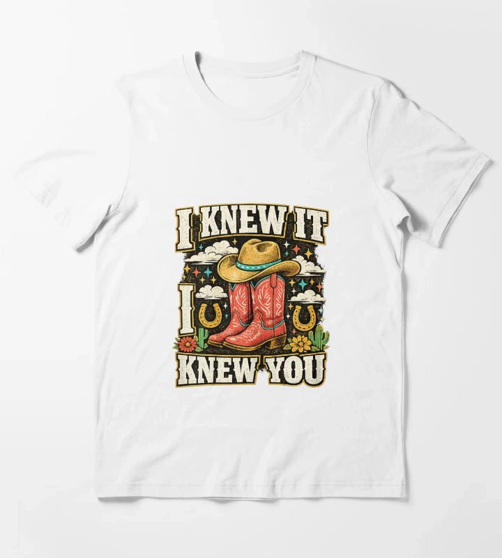 I Knew It I Knew You Funny Western Cowgirl Boots Vintage T-Shirt White