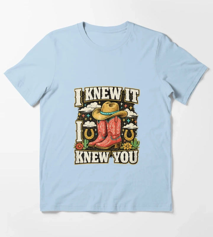 I Knew It I Knew You Funny Western Cowgirl Boots Vintage T-Shirt Sky Blue