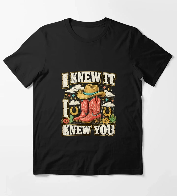 I Knew It I Knew You Funny Western Cowgirl Boots Vintage T-Shirt