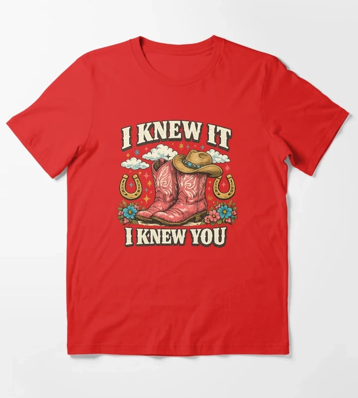 I Knew It I Knew You TShirt Western Cowgirl Gift Cowgirl Boots Lover Gift Girls Rodeo Graphic Tee T-Shirt Red