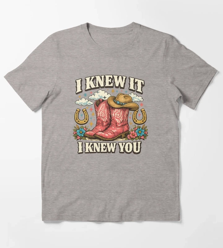 I Knew It I Knew You TShirt Western Cowgirl Gift Cowgirl Boots Lover Gift Girls Rodeo Graphic Tee T-Shirt Heather Grey