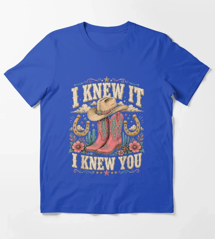 I Knew It I Knew You Western Cowgirl Boots Women Kids Girl5 T-Shirt Blue
