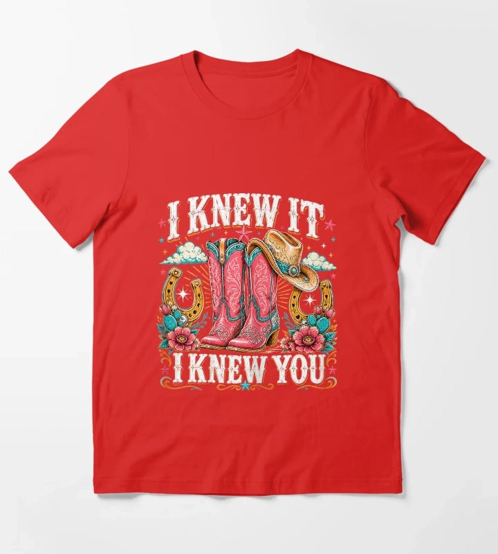 I Knew It I Knew You Western Cowgirl Boots Women Kids Girl6 T-Shirt Red