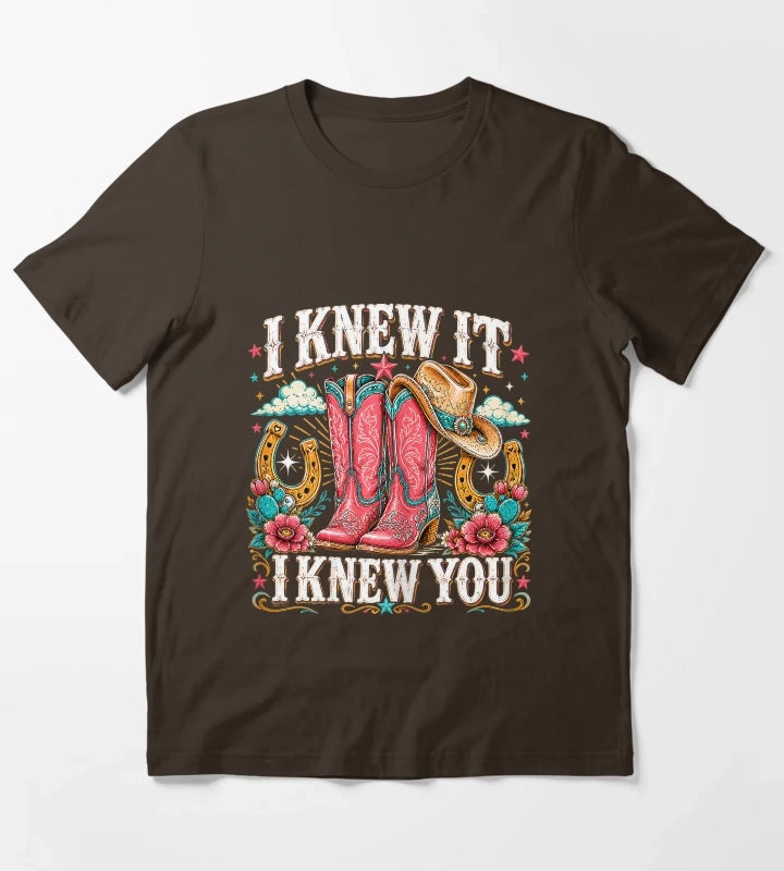 I Knew It I Knew You Western Cowgirl Boots Women Kids Girl6 T-Shirt Brown