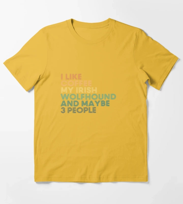 I Like Coffee My Irish Wolfhound And Maybe 3 People T-Shirt Yellow