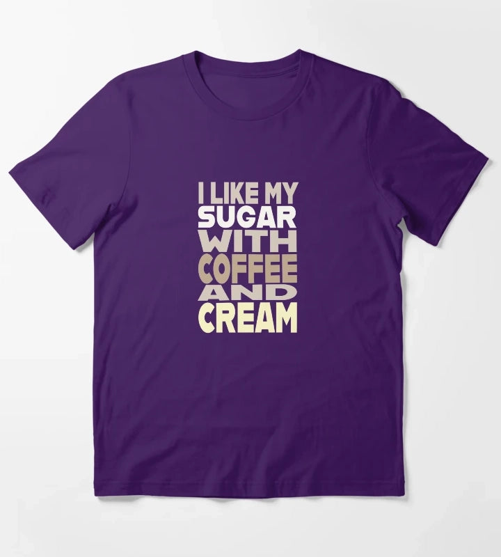 I Like My Sugar with Coffee and Cream T-Shirt Purple