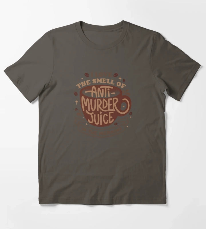 I Love The Smell of AntiMurder Juice in The Morning by Tobe Fonseca T-Shirt Dark Grey