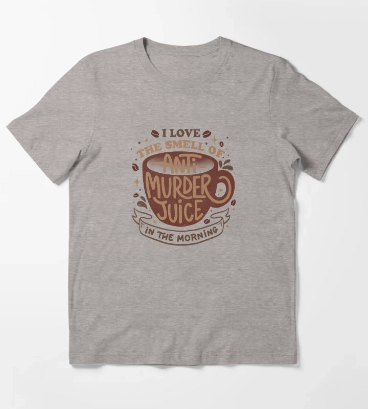 I Love The Smell of AntiMurder Juice in The Morning by Tobe Fonseca T-Shirt Heather Grey