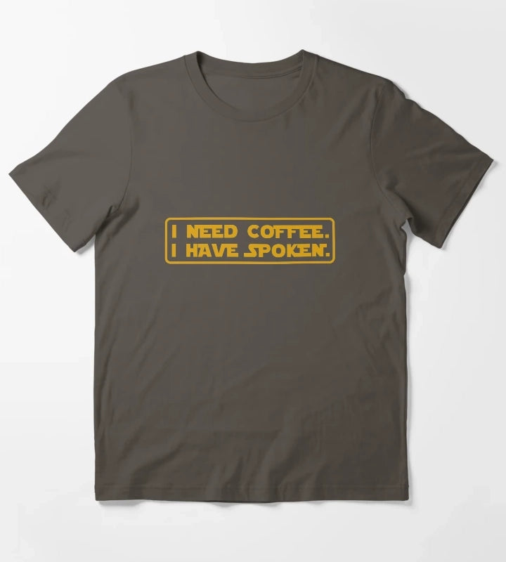 I Need Coffee I Have Spoken T-Shirt Dark Grey