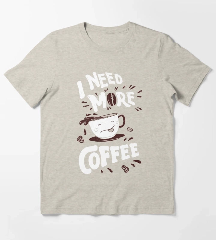 I Need More Coffee Funny Kawaii Coffee Cup Cute Kawaii T-Shirt Cream