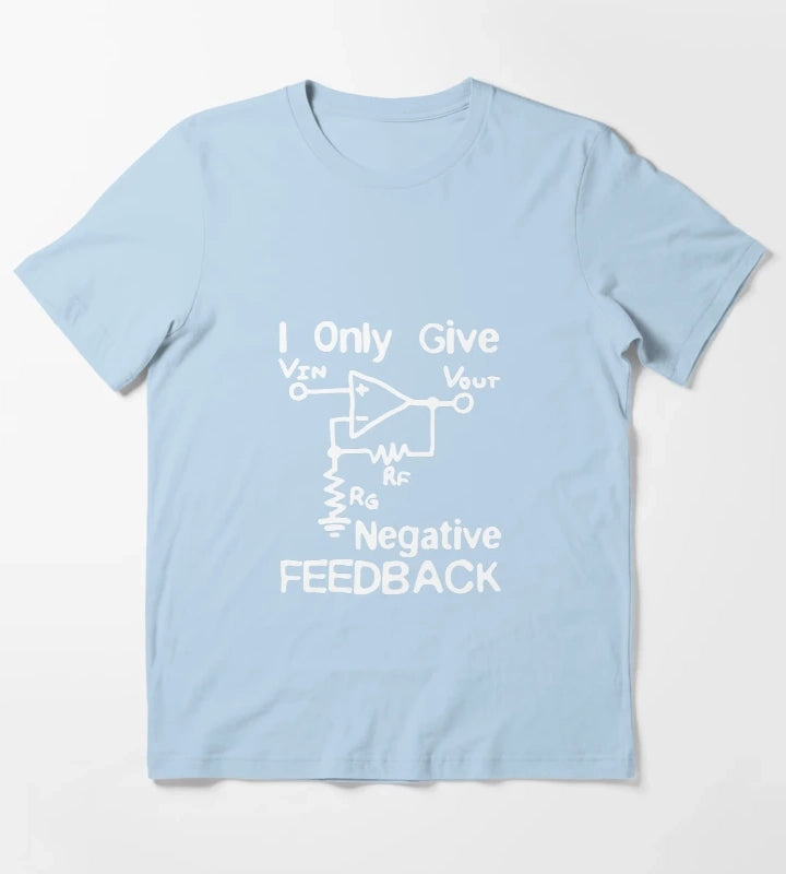 I Only Give Negative Feedback Funny Saying Fathersday Gift Premium Apparel Funny Holiday Xmas T-Shirt Sky Blue