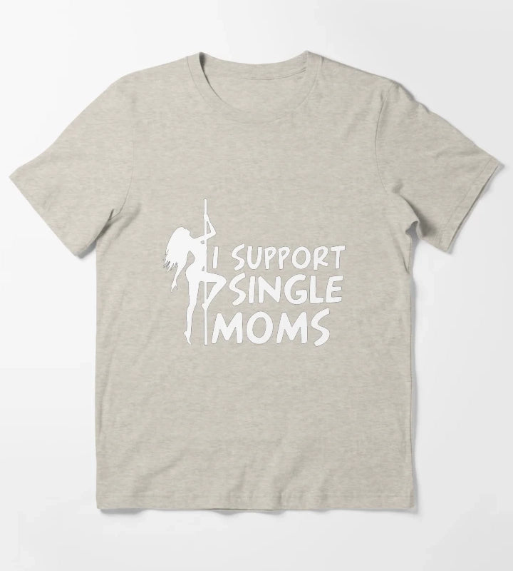 I SUPPORT SINGLE MOMS T-Shirt Cream
