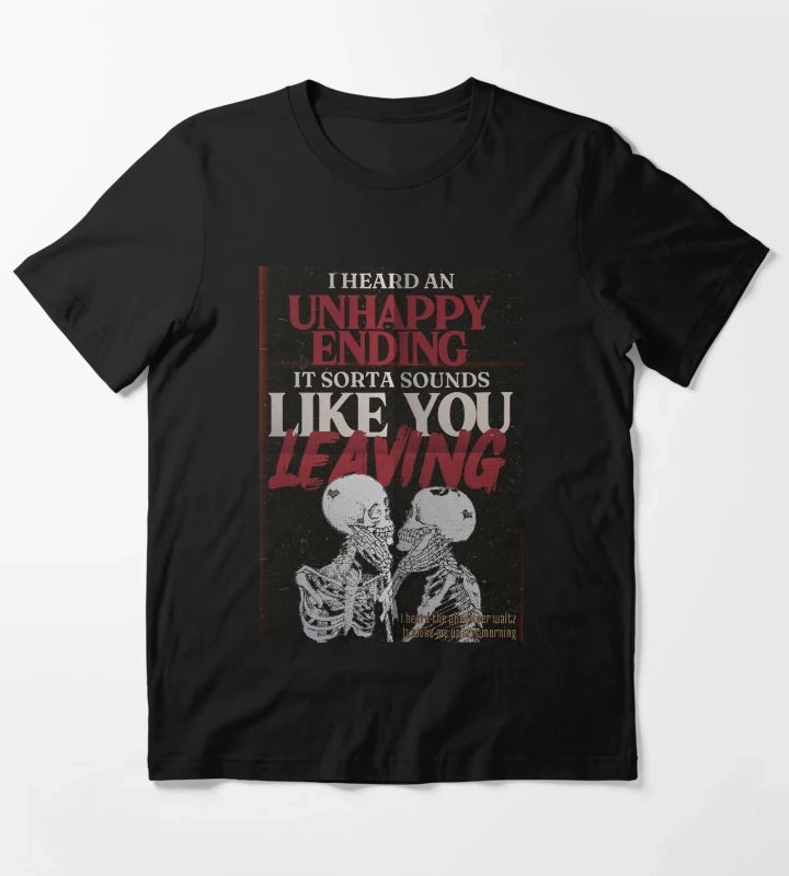 I heard Unhappy Ending T-Shirt