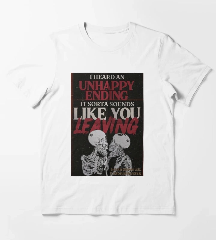 I heard Unhappy Ending T-Shirt White