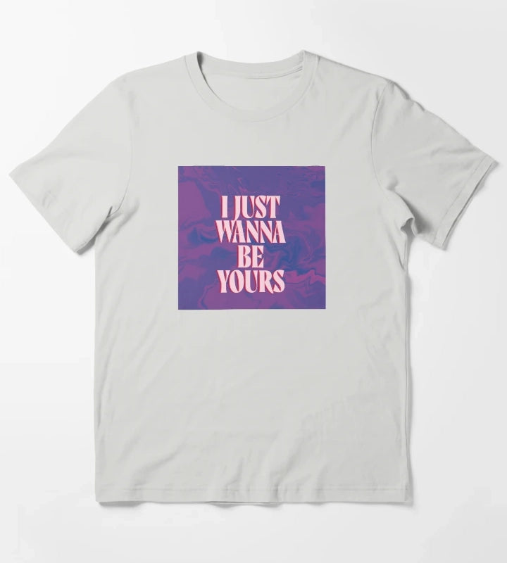 I just wanna be yours T-Shirt Light Grey