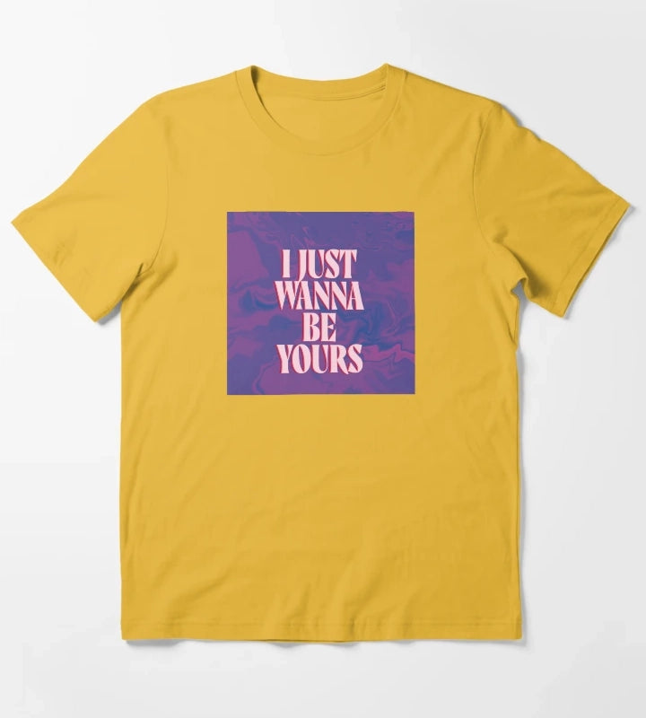 I just wanna be yours T-Shirt Yellow