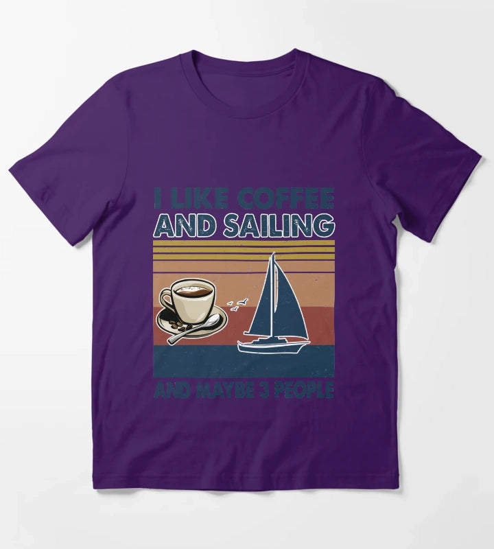 I like coffee and Sailing and maybe 3 people T-Shirt Purple