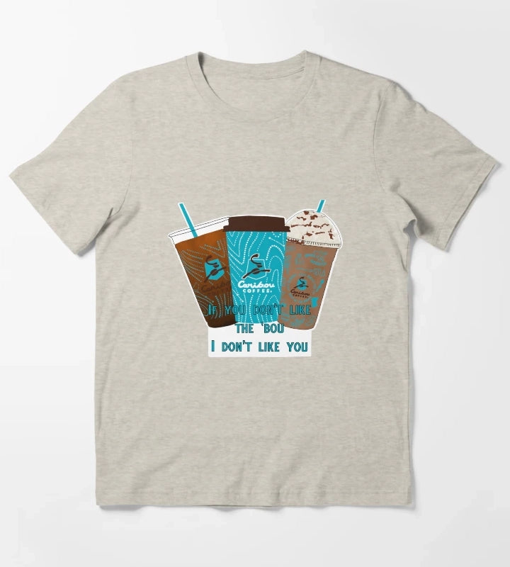 If You Dont Like Caribou I Dont Like You T-Shirt Cream