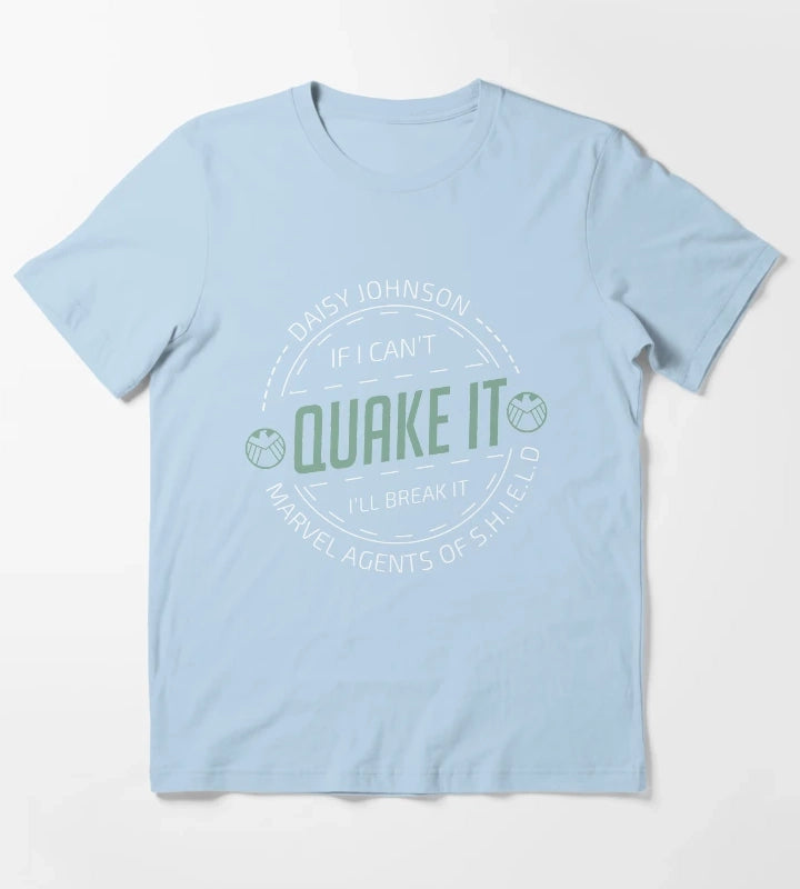 If i cant quake it ill break it Daisy Johnson T-Shirt Sky Blue