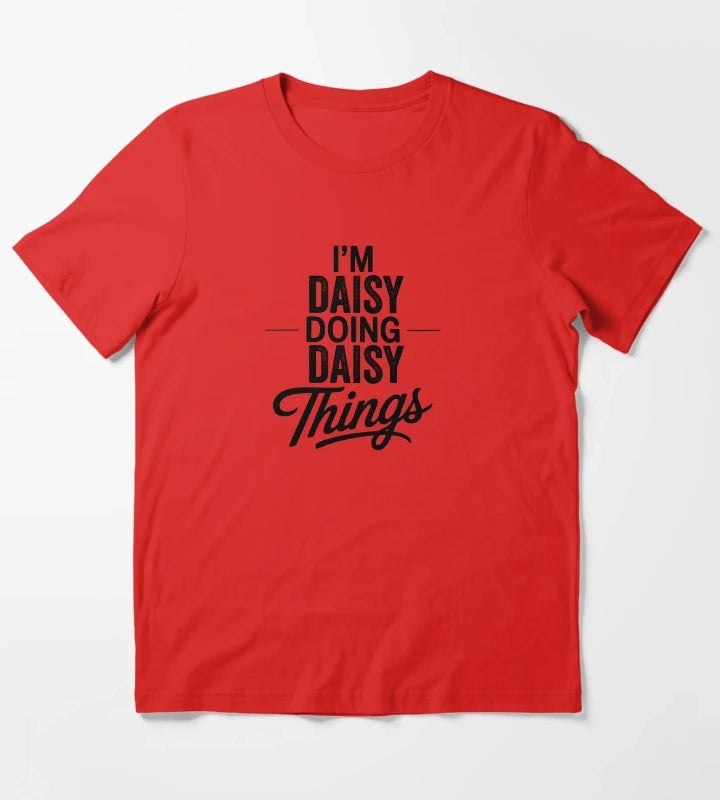 Im Daisy Doing Daisy Things T-Shirt Red