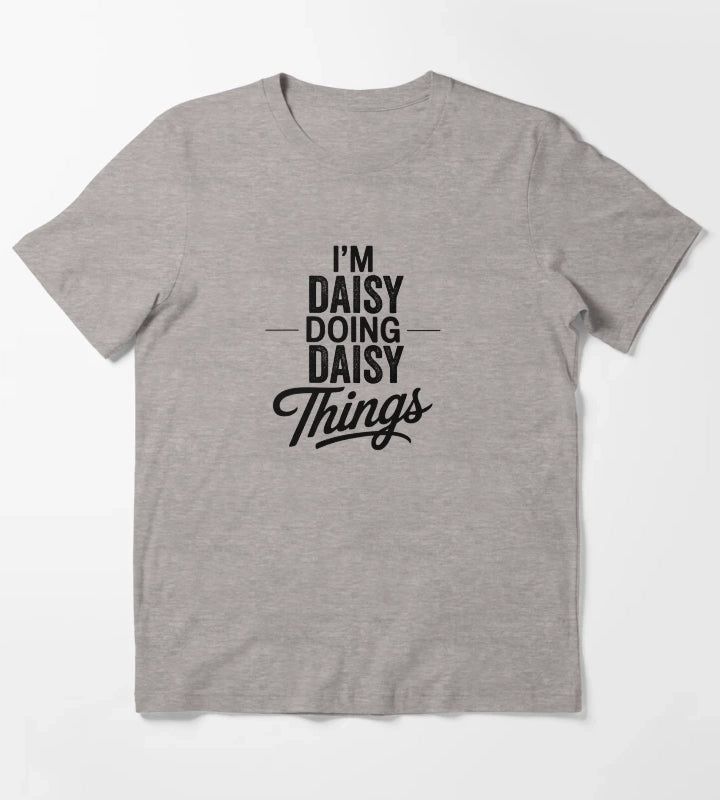 Im Daisy Doing Daisy Things T-Shirt Heather Grey