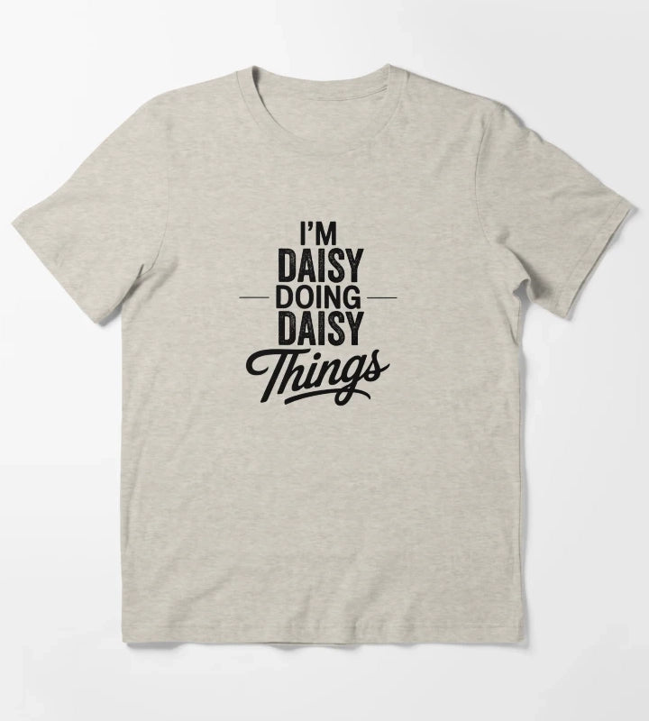 Im Daisy Doing Daisy Things T-Shirt Cream
