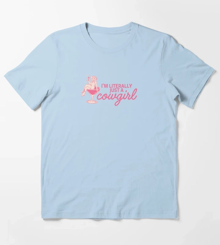 Im Literally Just a Cowgirl Pink Western Cowgirl Cocktail Aesthetic Design T-Shirt Sky Blue