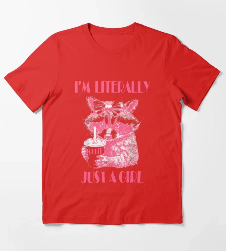 Im Literally Just a Girl coffee Funny Raccoon Cute For Women T-Shirt Red