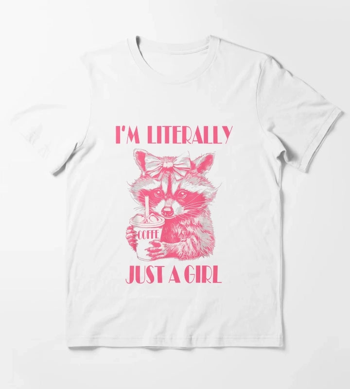 Im Literally Just a Girl coffee Funny Raccoon Cute For Women T-Shirt White