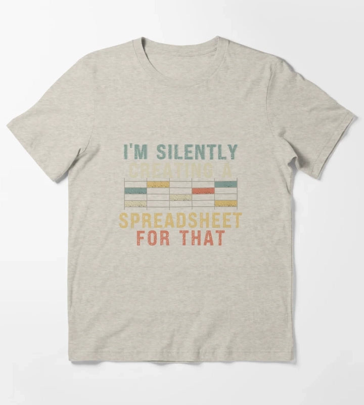 Im Silently Creating A Spreadsheet For That T-Shirt Cream