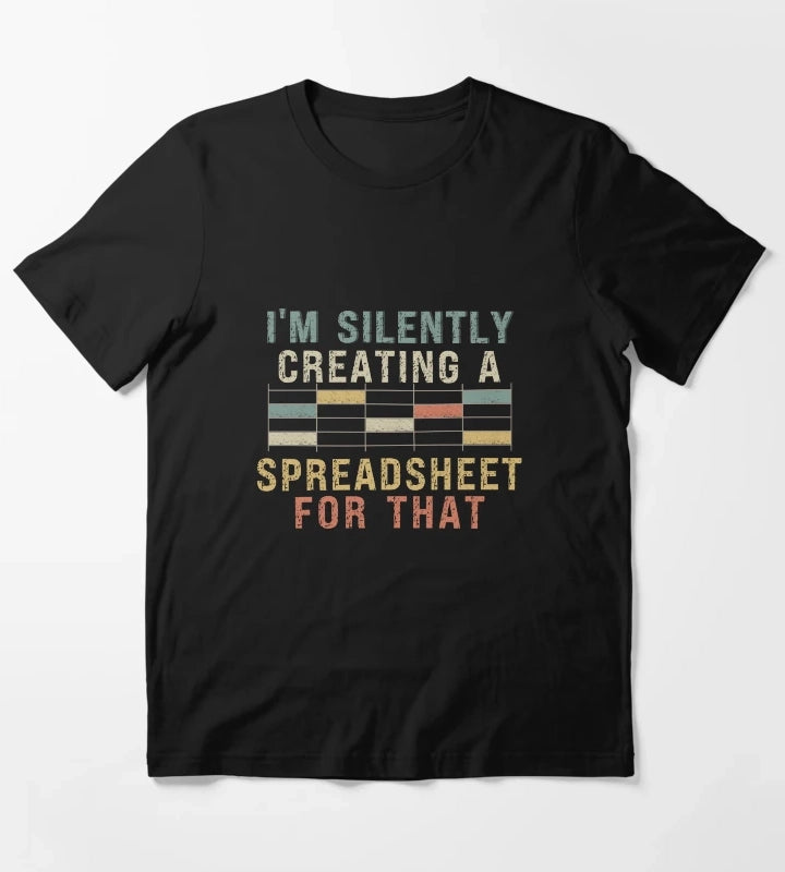 Im Silently Creating A Spreadsheet For That T-Shirt